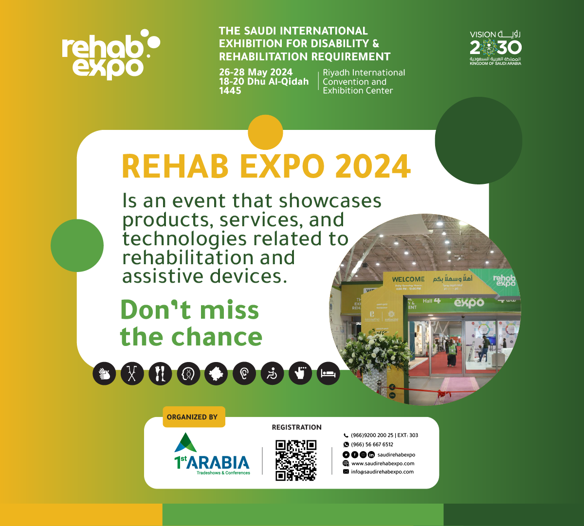 The Saudi International Exhibition for Disability and Rehabilitation Requirements 2024 is a great opportunity to display the latest innovations and technologies in the industry of rehabilitation for people with disabilities.