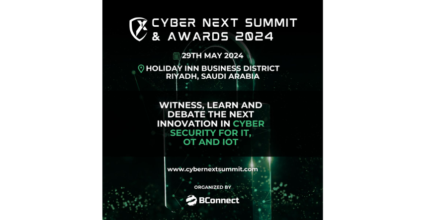Join us on May 29th, 2024, at the Holiday Inn Business District in Riyadh, Saudi Arabia, for Cyber Next Summit & Awards 2024 - KSA Edition.