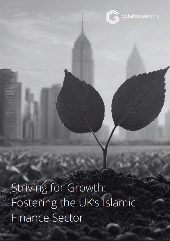 Striving for Growth Fostering the UKs Islamic Finance Sector