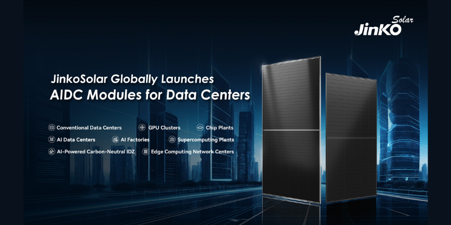 JinkoSolar Globally Launches AIDC Modules for Data Centers (Image Courtesy: PRNewswire)