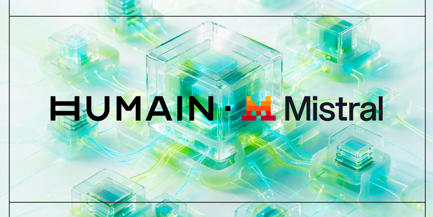 Mistral and HUMAIN announced collaboration spanning AI infrastructure, advanced model development. Image Courtesy: Humain